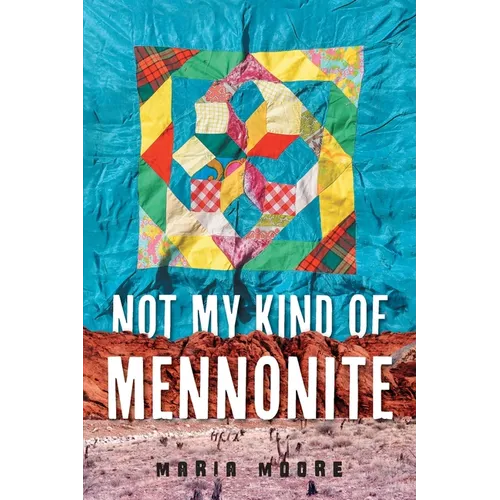 Not My Kind of Mennonite