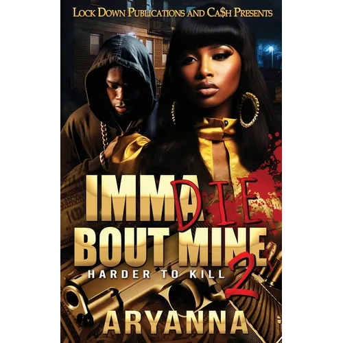 Imma Die Bout Mine 2