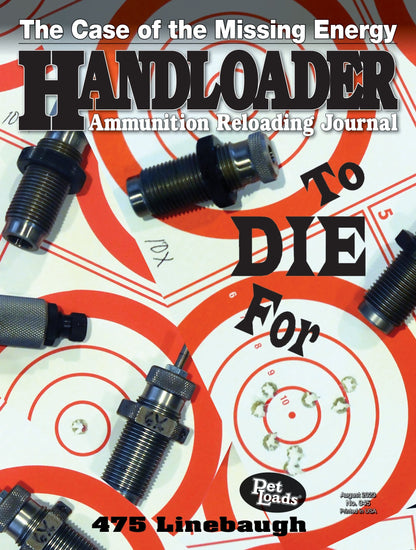 Handloader August 2023 - The Ammunition Reloading Journal: Firearms, Smokeless Powders, Reloading Techniques, Pressures & New Products For Your Gun