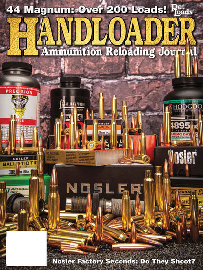 Handloader April 2024 -  The Ammunition Reloading Journal: 44 Magnum With Over 200 Loads, The 6mm Bench Rest Ackley, The Lee Loader, Cartridge Case Prep & More!