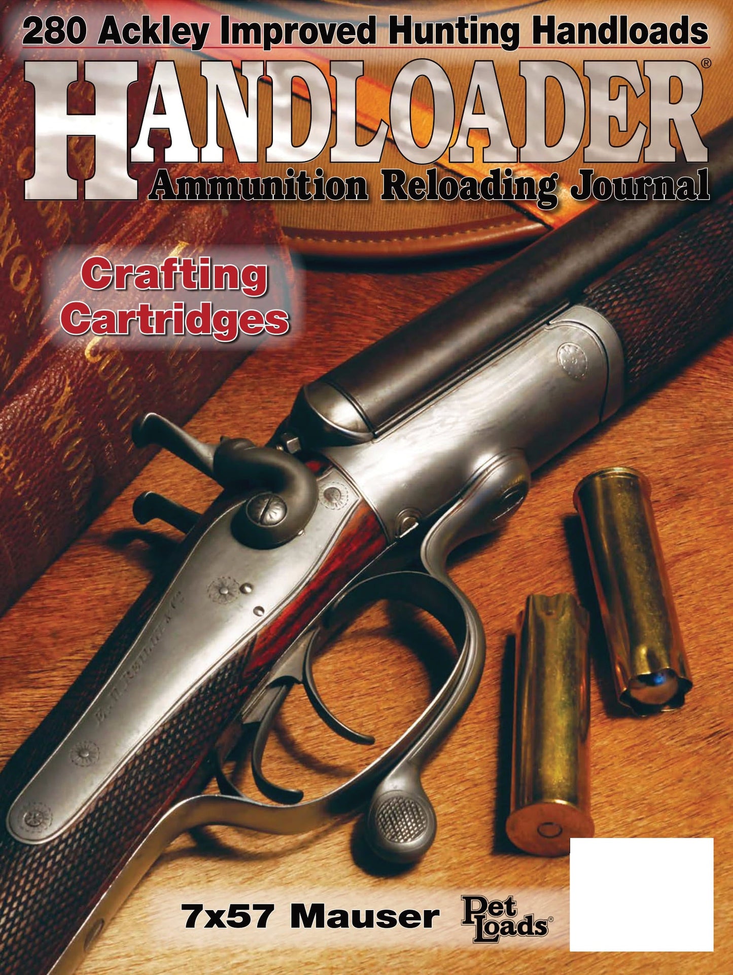 Handloader The Ammunition Reloading Journal - August 2025: 280 Ackley Improved, Crafting Cartridges At Home, Evolution Of Propellants & Internal Ballistics, 22 Long Rifle, Tuning Your Loads & More!