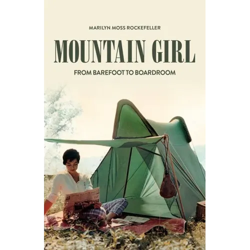 Mountain Girl: From Barefoot to the Boardroom