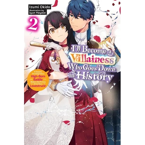 I'll Become a Villainess Who Goes Down in History, Vol. 2 (Novel)