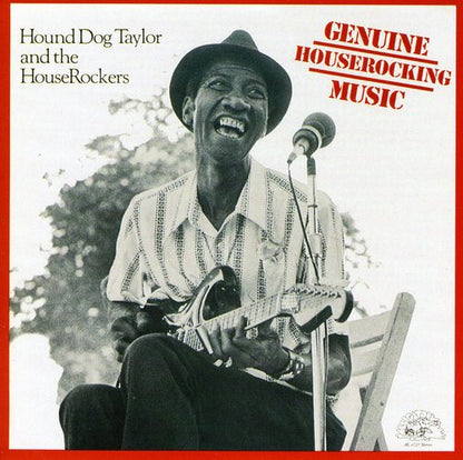 Hound Dog Taylor – Genuine Houserocking Music Music CD