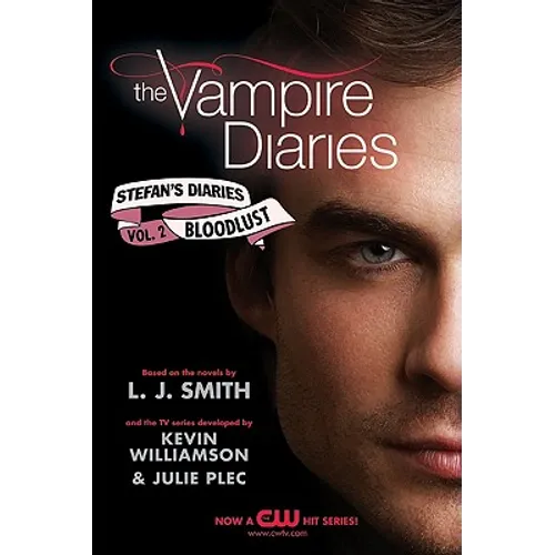 The Vampire Diaries: Stefan's Diaries #2: Bloodlust