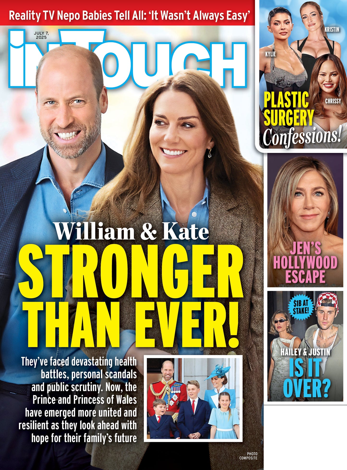 In Touch - 07.07.25: William & Kate’s Royal Strength, Kylie Jenner, Chrissy Teigen & Kristen Cavallari's Plastic Surgery Confessions, Justin & Hailey Drama, Jennifer Aniston's Hollywood Escape & More!