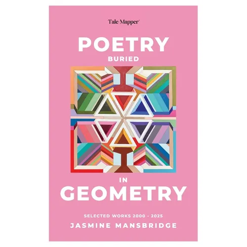 Poetry Buried In Geometry: Selected Works 2000 - 2025
