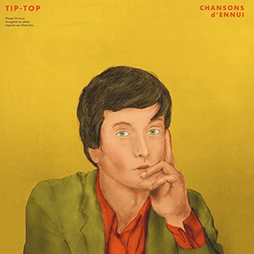 CHANSONS d'ENNUI Tip-Top [LP] Vinyl Record