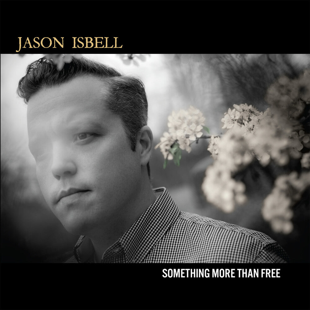 Jason Isbell – Something More Than Free (10 Year Anniversary CD)