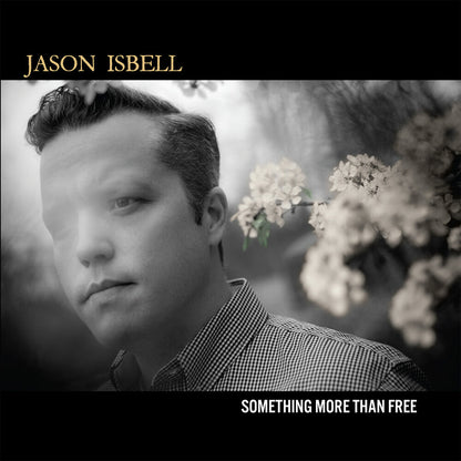 Jason Isbell – Something More Than Free (10 Year Anniversary CD)