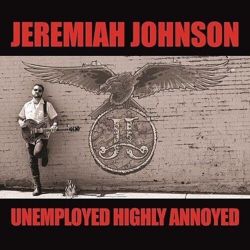 Jeremiah Johnson - Unemployed Highly Annoyed LP Vinyl Record