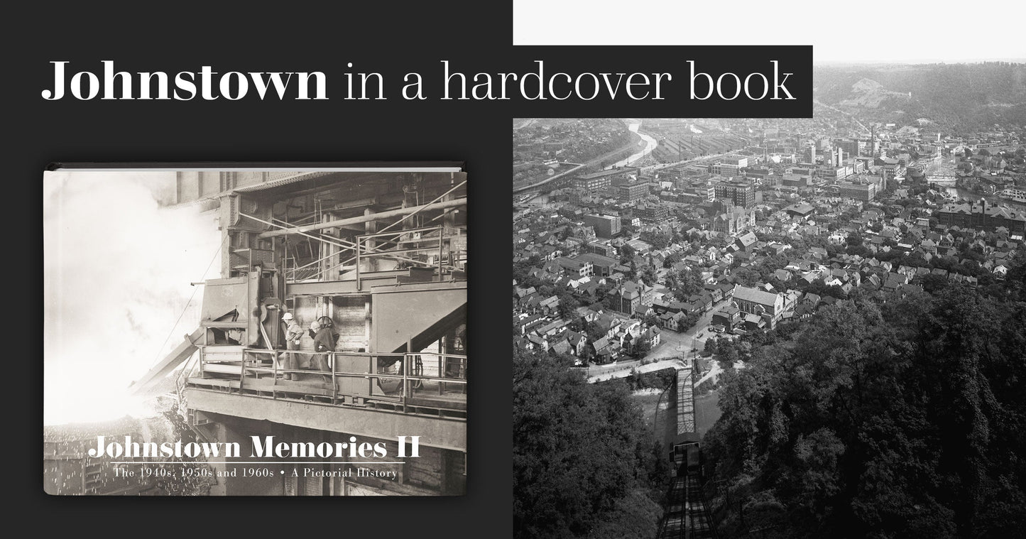 Johnstown Memories II: The 1940s, 1950s and 1960s Book