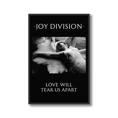 Joy Division Love Will Tear Us Apart Framed Poster