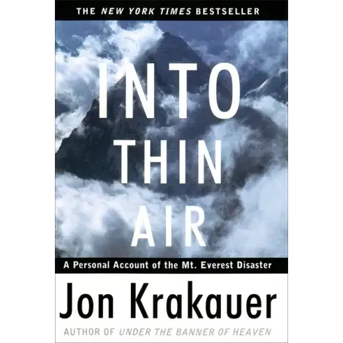 Into Thin Air: A Personal Account of the Mount Everest Disaster