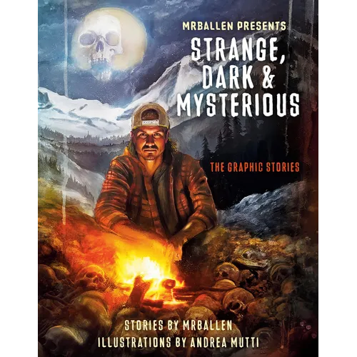 Mrballen Presents: Strange, Dark & Mysterious: The Graphic Stories