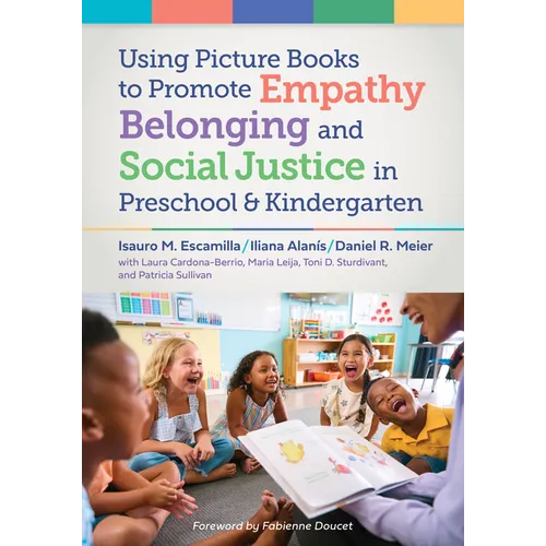 Using Picture Books to Promote Empathy, Belonging, and Social Justice in Pre-K and Kindergarten