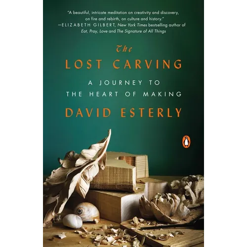 The Lost Carving: A Journey to the Heart of Making