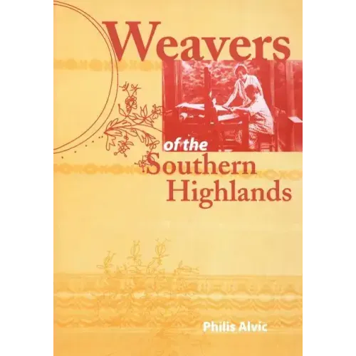 Weavers of the Southern Highlands