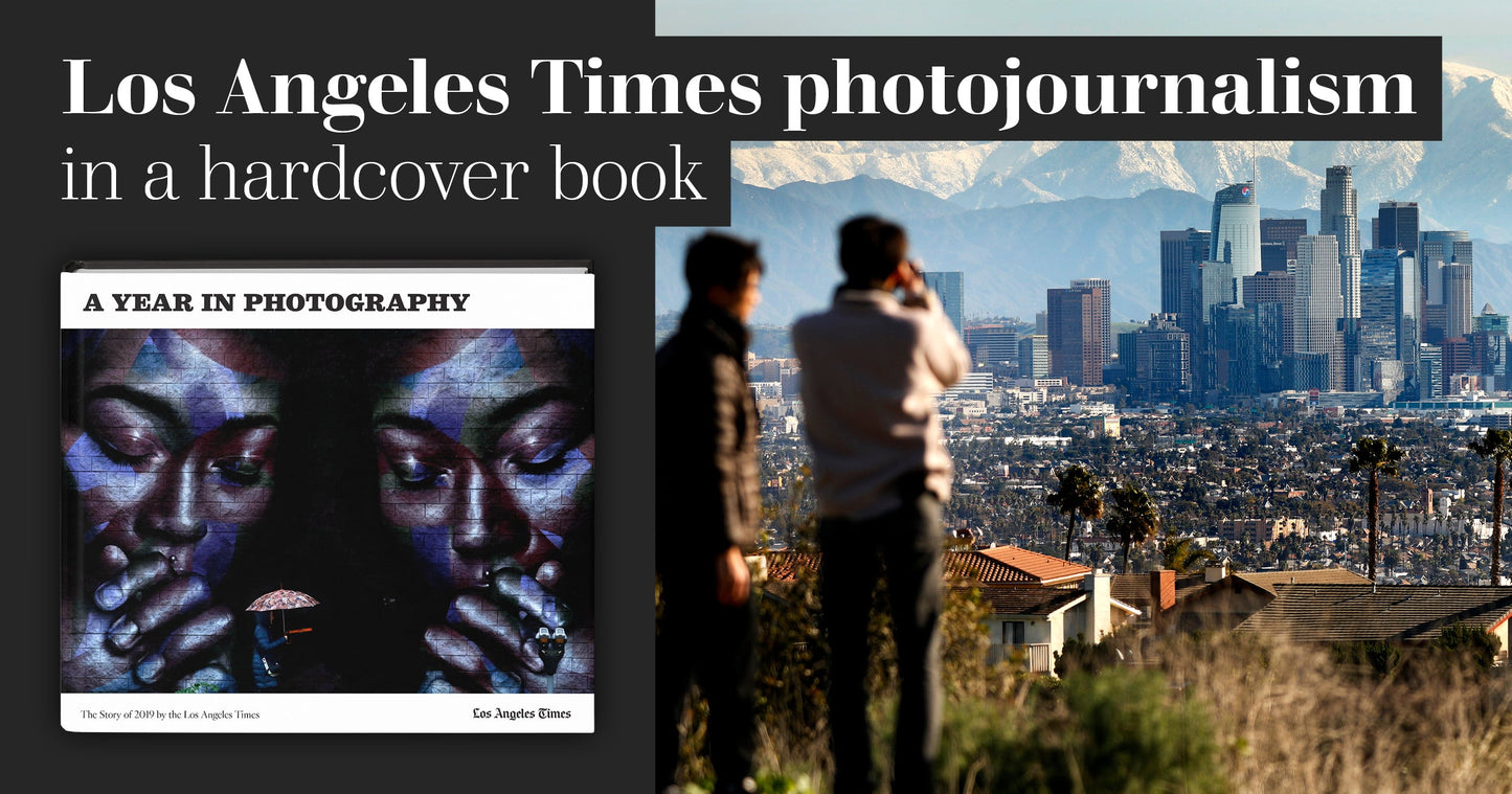 A Year in Photography The Story of 2019 by the Los Angeles Times Book