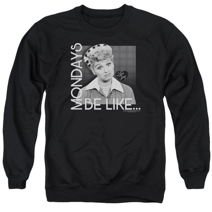 I Love Lucy Mondays Be Like Mens Crewneck Sweatshirt Black Officially Licensed