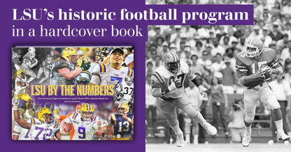 LSU by the Numbers: The Greatest Tigers in History (and Those Who Almost Made It) Book