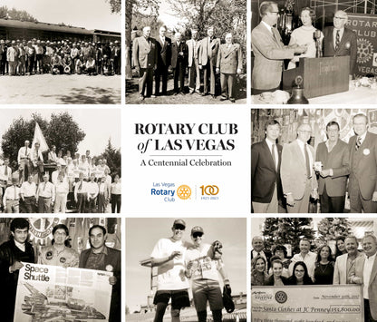 Rotary Club of Las Vegas: A Centennial Celebration Book