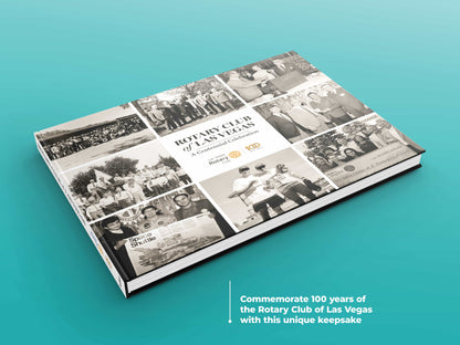 Rotary Club of Las Vegas: A Centennial Celebration Book