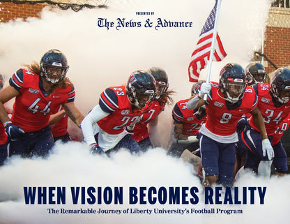 When Vision Becomes Reality: The Remarkable Journey of Liberty University’s Football Program Book
