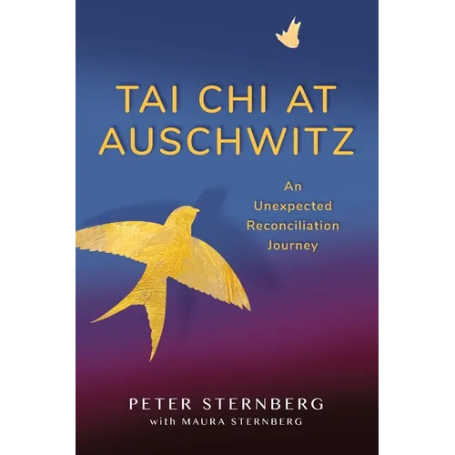 Tai Chi at Auschwitz: An Unexpected Reconciliation Journey
