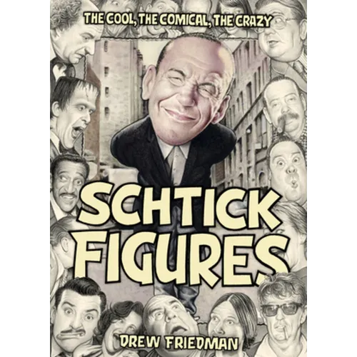 Schtick Figures: The Cool, the Comical, the Crazy
