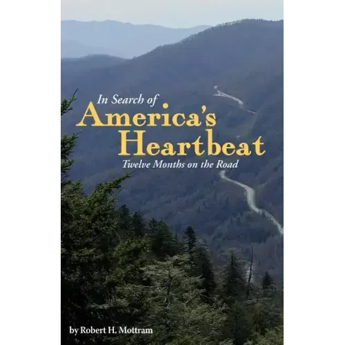 In Search of America's Heartbeat: Twelve Months on the Road