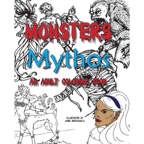 Monsters and Mythos, An Adult Coloring Book