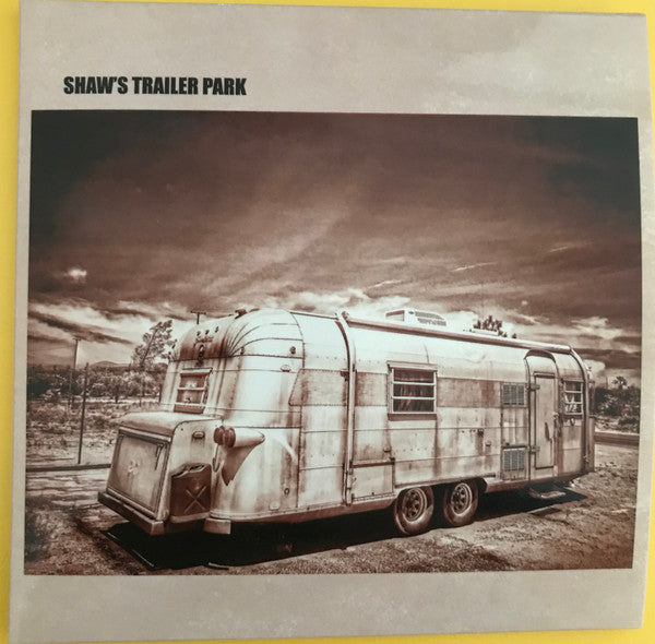 Shaw's Trailer Park - Shaw's Trailer Park [Colored Vinyl] (Wht) (Uk) Vinyl Record Album Cover