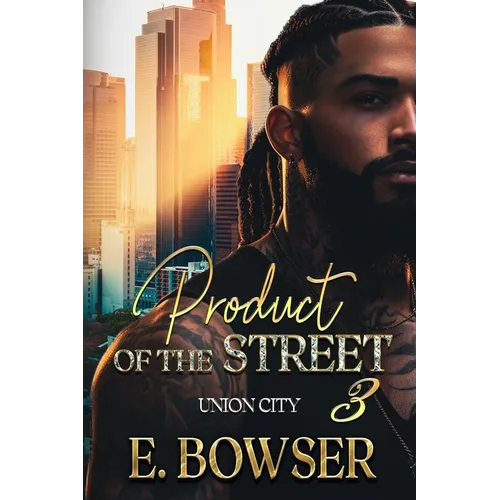 Product Of The Street Union City Book 3