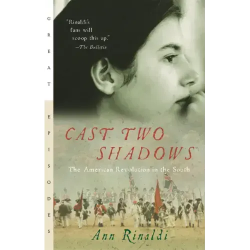 Cast Two Shadows: The American Revolution in the South