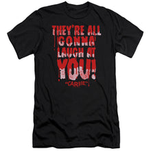 Load image into Gallery viewer, Carrie Laugh At You Premium Bella Canvas Slim Fit Mens T Shirt Black