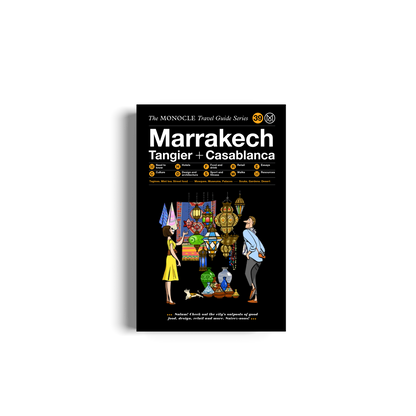 Marrakech, Tangier + Casablanca: The Monocle Travel Guide Series Book