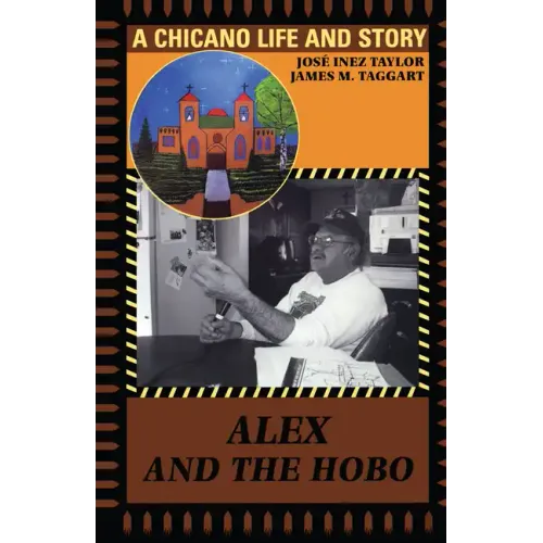 Alex and the Hobo: A Chicano Life and Story