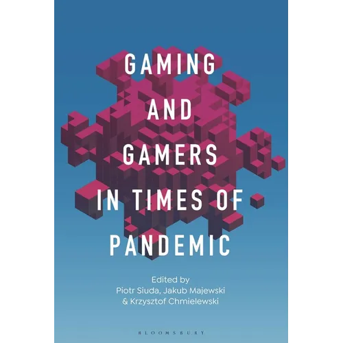 Gaming and Gamers in Times of Pandemic