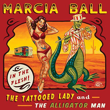 Marcia Ball – The Tattooed Lady & The Alligator Man Music CD