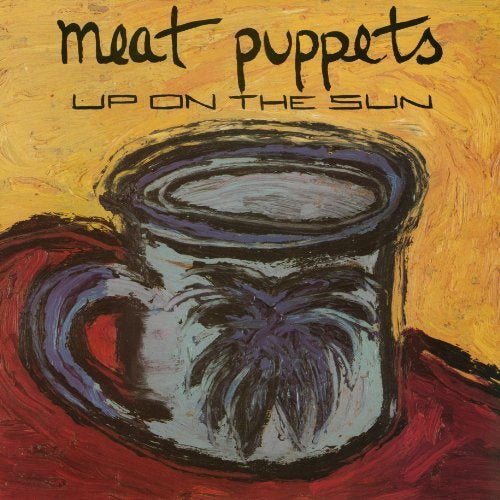 Meat Puppets - Up On The Sun Vinyl Record