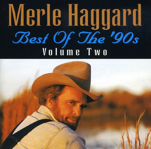 Merle Haggard – Best Of The 90's Volume Two Music CD