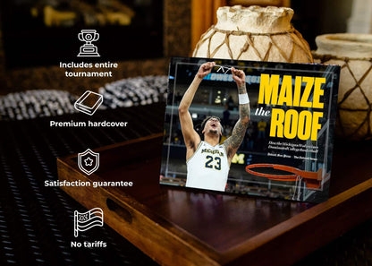 MAIZE THE ROOF: How the Michigan Wolverines Dominated College Basketball Book