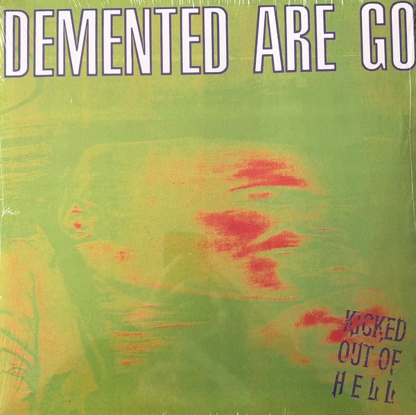 Demented Are Go - Kicked Out Of Hell [Colored Vinyl] [Deluxe] (Gate) (Grn) Vinyl Record Album Cover