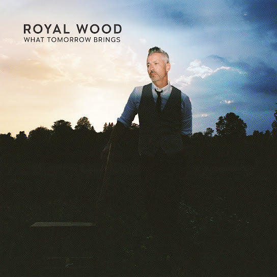 Royal Wood - What Tomorrow Brings (Can) [LP] Vinyl Record Album Cover