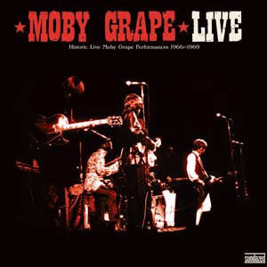 Live (Historic Live Moby Grape Performances 1966-1969) Vinyl Record