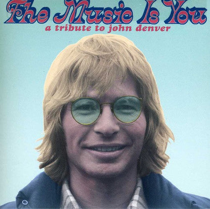 The Music Is You - A Tribute To John Denver Music CD