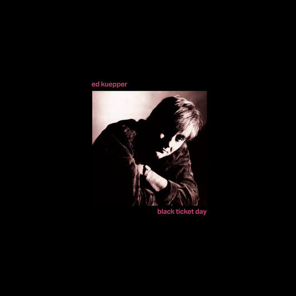 Kuepper, Ed - Black Ticket Day - Remastered Black Vinyl [LP] Vinyl Record Album Cover