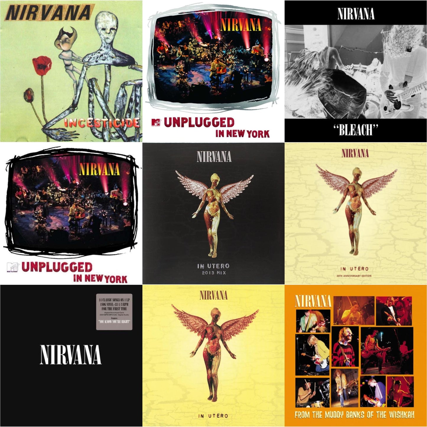 Nirvana - Bleach & Incesticide (20Th Anniversary 45RPM Edition) & In Utero & In Utero: 2013 Mix (2LP) & Nirvana (150G/Dl Code) & Mtv Unplugged In New York (2 LP) & In Utero (180G/33-1/3 RPM) & Unplugged In N.Y. & From The Muddy Banks Of The Wishkah