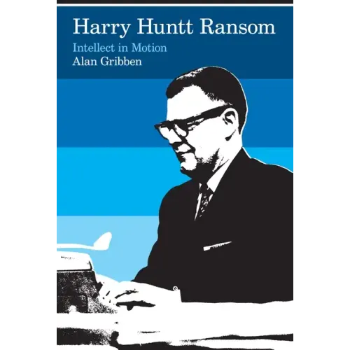 Harry Huntt Ransom: Intellect in Motion